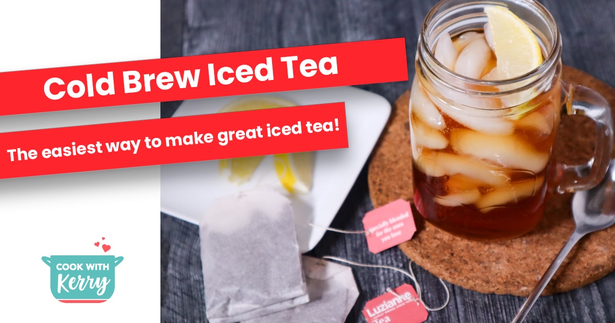 https://www.cookwithkerry.com/wp-content/uploads/2021/03/cold-brew-iced-tea-OG.jpg